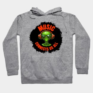 Extraterrestre la musica nos conecta a todos Hoodie